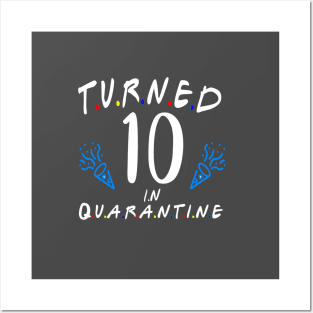 i turned 10 in quarantine shirt / birthday quarantine shirt Posters and Art